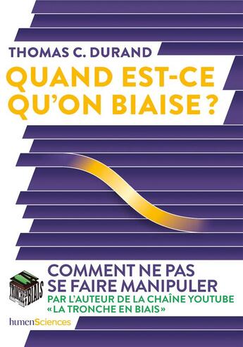 Couverture du livre « Quand est-ce qu'on biaise ? » de Thomas C. Durand aux éditions Humensciences