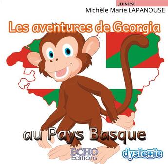 Couverture du livre « Les aventures de Georgia t.1 ; les aventures de Georgia au Pays basque » de Michèle Marie Lapanouse aux éditions Echo Editions