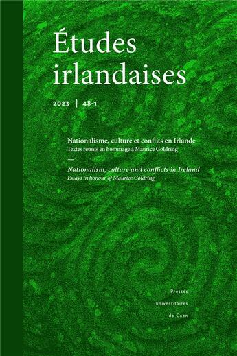 Couverture du livre « Etudes irlandaises, n 48.1/2023. nationalisme, culture et conflits e n irlande/textes reunis en hom » de Ni Rio Colantonio L aux éditions Pu De Caen