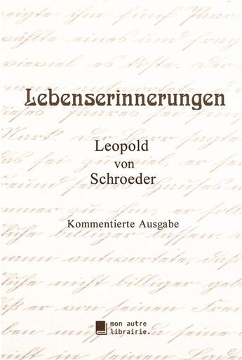 Couverture du livre « Lebenserinnerungen » de Von Schroeder L. aux éditions Mon Autre Librairie