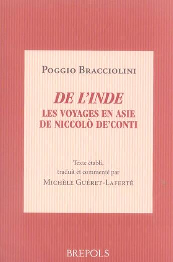 Couverture du livre « De l'Inde ; voyages en Asie de Niccolo de'Conti » de Poggio Bracciolini aux éditions Brepols