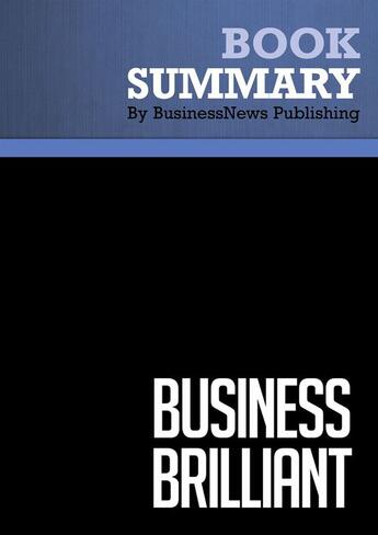 Couverture du livre « Summary: Business Brilliant : Review and Analysis of Schiff's Book » de Businessnews Publish aux éditions Business Book Summaries