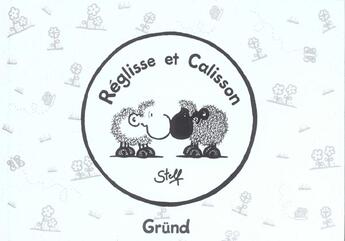 Couverture du livre « Reglisse Et Calisson » de Steff aux éditions Grund