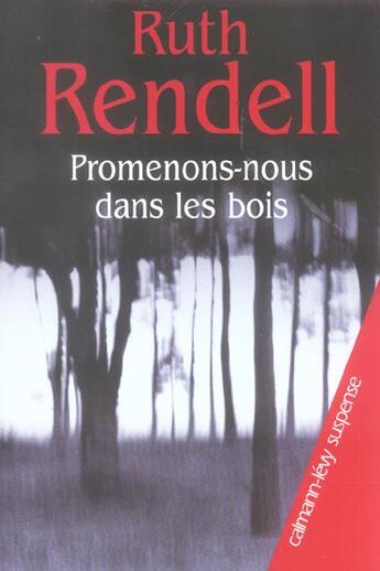Couverture du livre « Promenons-nous dans les bois » de Ruth Rendell aux éditions Calmann-levy