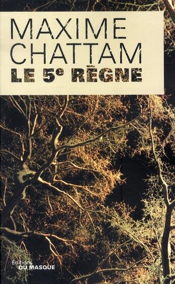 Couverture du livre « Le 5e règne » de Maxime Chattam aux éditions Editions Du Masque