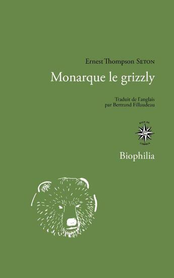 Couverture du livre « Monarque le grizzli » de Ernest Thompson Seton aux éditions Corti