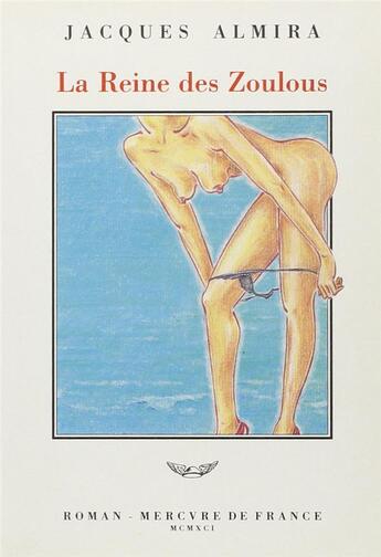 Couverture du livre « La reine des zoulous » de Jacques Almira aux éditions Mercure De France