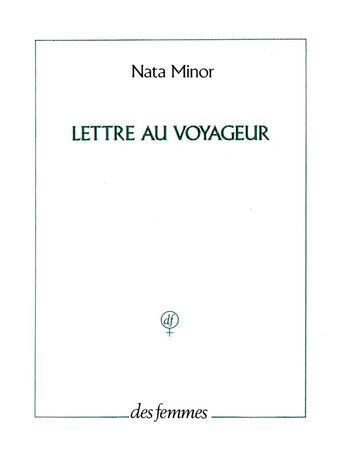 Couverture du livre « Lettre au voyageur » de Nata Minor aux éditions Des Femmes