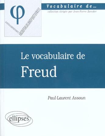 Couverture du livre « Le vocabulaire de freud » de Paul-Laurent Assoun aux éditions Ellipses