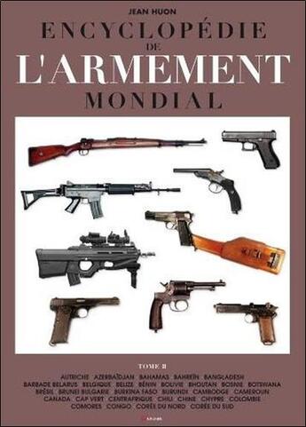Couverture du livre « L'encyclopédie de l'armement mondial t.2 » de Jean Huon aux éditions Grancher