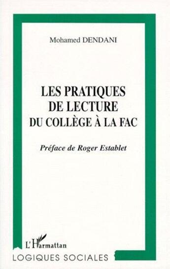 Couverture du livre « Les pratiques de lecture du collège à la fac » de Mohamed Dendani aux éditions L'harmattan