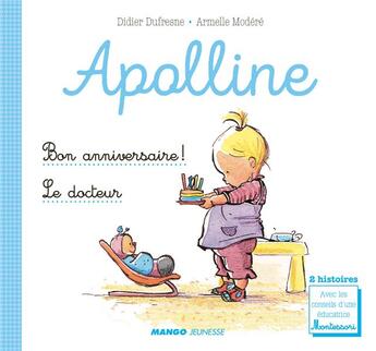 Couverture du livre « Apolline : bon anniversaire ! le docteur » de Didier Dufresne et Armelle Modere aux éditions Mango