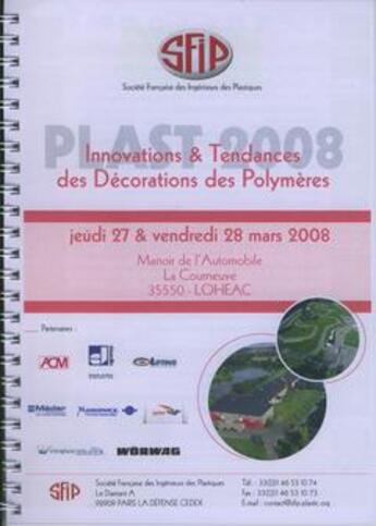 Couverture du livre « Plast 2008 : innovations et tendances des decorations des polymeres (mars 2008 manoir de l'automobil » de  aux éditions Lavoisier Diffusion