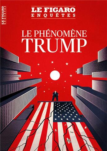 Couverture du livre « Le phénomène Trump » de Collectif Le Figaro aux éditions Societe Du Figaro