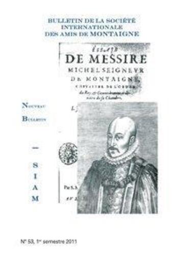 Couverture du livre « Bulletin de la societe internationale des amis de montaigne - 2011 - 1, serie viii, n 53 » de Jean-Yves Pouilloux aux éditions Classiques Garnier