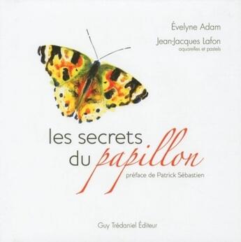 Couverture du livre « Les secrets du papillon » de Adam/Lafon/Sebastien aux éditions Guy Trédaniel