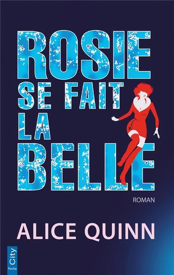 Couverture du livre « Rosie se fait la belle » de Alice Quinn aux éditions City