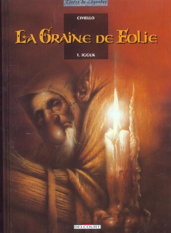 Couverture du livre « La graine de folie Tome 1 ; Igguk » de Civiello aux éditions Delcourt