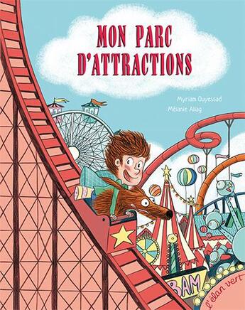 Couverture du livre « Mon parc d'attractions » de Melanie Allag et Myriam Ouyessad aux éditions Elan Vert