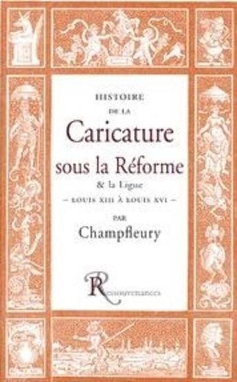 Couverture du livre « Histoire de la caricature sous la réforme » de Champfleury aux éditions Ressouvenances