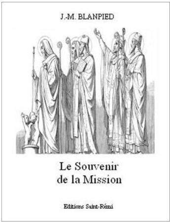 Couverture du livre « Le souvenir de la mission » de J.-M. Blanpied aux éditions Saint-remi