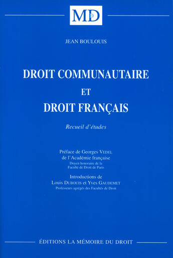 Couverture du livre « Droit communautaire et droit français » de Jean Boulouis aux éditions Memoire Du Droit