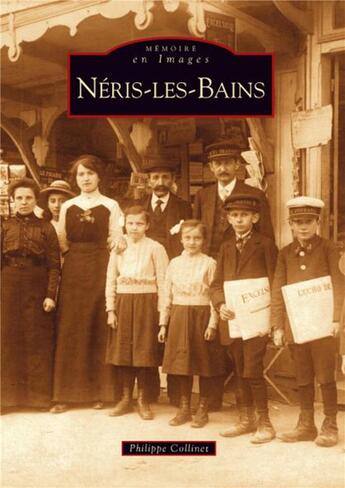 Couverture du livre « Neris-les-bains » de Philippe Collinet aux éditions Editions Sutton