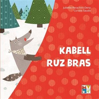 Couverture du livre « Kabell ruz bras » de Coralie Saudo et Juliette Parachini-Deny aux éditions Keit Vimp Bev