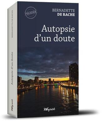 Couverture du livre « Autopsie d'un doute » de Bernadette De Rache aux éditions Weyrich