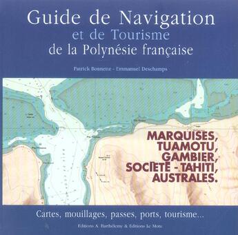 Couverture du livre « Guide de navigation et de tourisme de la polynesie francaise » de  aux éditions Barthelemy Alain