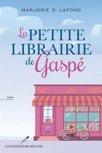 Couverture du livre « La petite librairie de Gaspé » de Lafond Marjorie D. aux éditions Les Editeurs Reunis