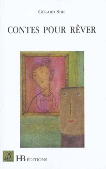 Couverture du livre « Contes Pour Rever » de Gerard Sire aux éditions Hb Editions
