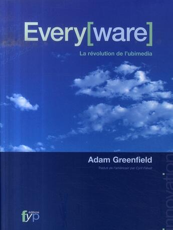 Couverture du livre « Every[ware] ; la révolution de l'ubimédia » de Adam Greenfield aux éditions Fyp