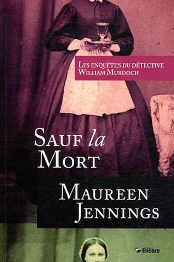 Couverture du livre « Sauf la mort » de Maureen Jennings aux éditions Encore