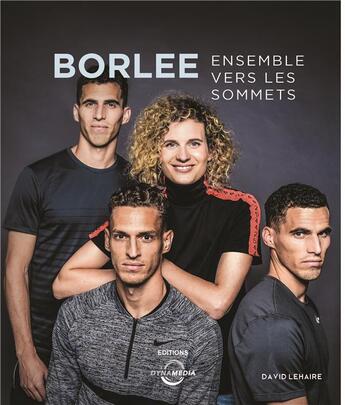 Couverture du livre « Borlee, ensemble vers les sommets » de Lehaire David aux éditions Dynamedia