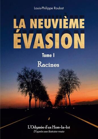 Couverture du livre « La Neuvième Evasion » de Louis-Philippe Rouba aux éditions Thebookedition.com