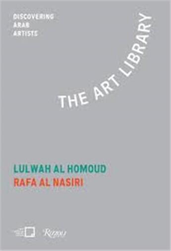 Couverture du livre « Lulwah al hom. rafa nasiri the art library: discovering arab artists /anglais » de Khazindar Mona aux éditions Rizzoli