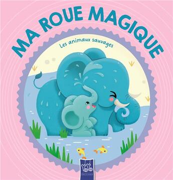 Couverture du livre « Bebes sauvages roue magique » de  aux éditions Yoyo Books