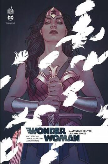 Couverture du livre « Wonder Woman rebirth Tome 6 : attaque contre les amazones » de James Robinson aux éditions Urban Comics