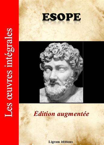 Couverture du livre « Les oeuvres intégrales » de Esope aux éditions Ligram