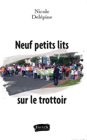 Couverture du livre « Neuf petits lits sur le trottoir » de Nicole Delepine aux éditions Fauves