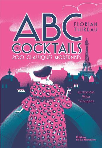 Couverture du livre « ABC des cocktails : 200 classiques modernisés » de Florian Thireau et Alex Viougeas aux éditions La Martiniere