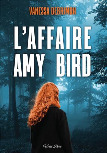 Couverture du livre « L'affaire Amy Bird » de Vanessa Debrimon aux éditions Bookelis