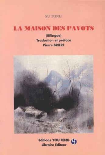 Couverture du livre « La maison des pavots » de Tong Su aux éditions You Feng