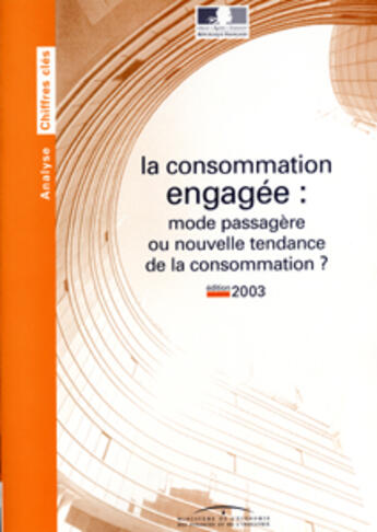 Couverture du livre « La consommation engagée : mode passagère ou nouvelle tendance de la consommation ? » de Regis Bigot aux éditions Documentation Francaise