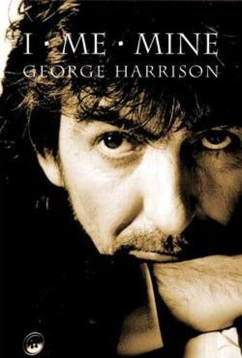 Couverture du livre « I Me Mine George Harrison » de George Harrison aux éditions Chronicle Books