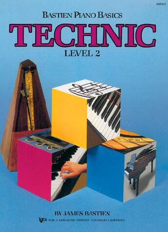 Couverture du livre « Bastien piano basics ; technic ; level 2 » de James Bastien aux éditions Carisch Musicom