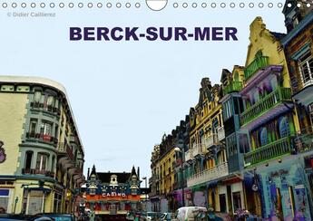 Couverture du livre « Berck sur mer calendrier mural 2018 din a4 horizontal - la ville de berck sur mer en c » de Caillierez D aux éditions Calvendo