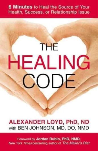 Couverture du livre « THE HEALING CODE » de Alexander Loyd et Ben Johnson aux éditions Grand Central