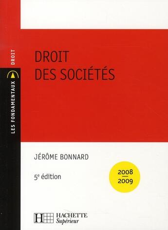 Couverture du livre « Droit des sociétés (5e édition) » de Jerome Bonnard aux éditions Hachette Education